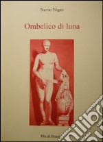 Ombelico di luna libro