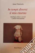 In tempi diversi il mio ritorno libro