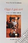 Oggi è già ieri libro