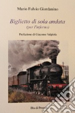 Biglietto di sola andata (per l'inferno) libro