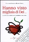 Hanno visto migliaia di dei. Laicità e religiosità dell'esperienza visionaria libro