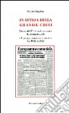 In attesa della grande crisi. Storia del Partito Comunista Internazionale «il programma comunista» (dal 1952 al 1982) libro di Saggioro Sandro