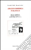 Amadeo Bordiga politico. Dalle lotte proletarie del primo dopoguerra alla fine degli anni Sessanta libro