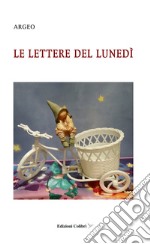 Le lettere del lunedì libro