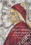 Dante's Hidden Philosophy. The Secret Worldview in the Divine Comedy libro di Soresina Maria