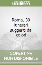 Roma, 30 itinerari suggeriti dai colori libro