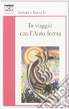 In viaggio con l'auto-ferma libro di Russello Antonio