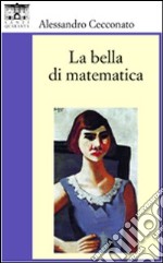 La bella di matematica libro