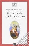 Fiabe e novelle popolari veneziane libro di Bernoni Domenico Giuseppe