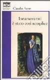 Innamorarmi è stato così semplice libro