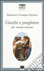 Giochi e preghiere in veneziano libro