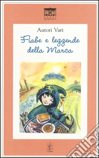 Fiabe e leggende della Marca