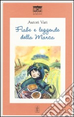 Fiabe e leggende della Marca libro