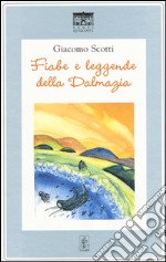 Fiabe e leggende della Dalmazia libro