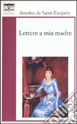 Lettere a mia madre libro