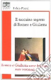 Il taccuino segreto di Romeo e Giulietta libro di Piuzzi Fabio