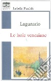 Lagunario libro di Panfido Isabella