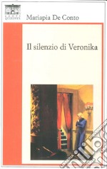 Il silenzio di Veronika libro