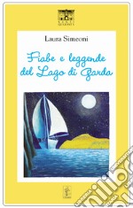 Fiabe e leggende del Lago di Garda libro