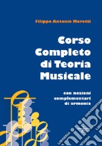 Corso completo di teoria musicale. Con nozioni complementari di armonia libro