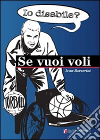 Se vuoi voli libro
