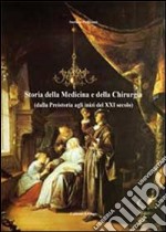 Storia della medicina e della chirurgia (dalla preistoria agli inizi del XXI secolo libro