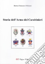 Storia dell'Arma dei Carabinieri. Ediz. illustrata