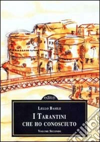 I tarantini che ho conosciuto 2