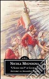 Nicola Mignogna. «L'uomo puro» di Garibaldi. Attraverso gli scritti di Alessandro Criscuolo libro