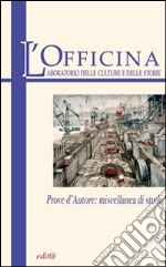 L'Officina. Laboratorio delle Culture e delle Storie. Rivista di lettere, arti e attualità culturali libro