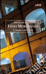 Favole metropolitane. Il vinaio e altre storie libro