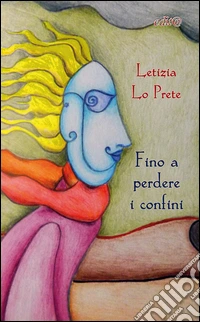 Fino a perdere i confini libro