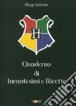 Horti. Quaderno di incantesimi e ricette libro