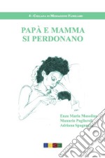 Papà e mamma si perdonano libro