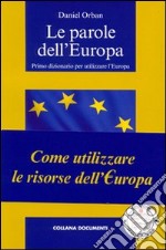 Le parole dell'Europa. Primo dizionario per utilizzare l'Europa libro