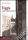 Foggia. Nido dell'anima libro di Scopece Leonardo