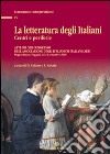 La letteratura degli italiani. Centri e periferie. Atti del 13° Congresso dell'Associazione degli italianisti (ADI). Con CD-ROM libro