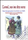 Cummà, non ime ditte nente. Dialoghi in dialetto garganico pubblicati da «Il solco di San Marco in Lamis» (1928-1929) libro