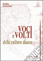 Voci e volti della cultura dauna libro