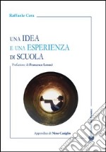 Una idea e una esperienza di scuola libro