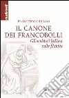 Il canone dei francobolli. Gli scrittori italiani nella filatelia libro di Giuliani Francesco