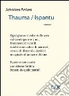 Thauma/Ispantu. Testo sardo e italiano libro