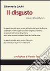 Il disgusto. Poesie in difesa dell'uomo libro