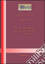 Editore impostore. Sociologia di polli e di rapaci libro