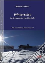 Winterreise. La traversata occidentale