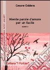 Niente parole d'amore per un fucile libro