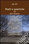 Poeti e poetiche. Vol. 1 libro di Lucini G. (cur.)