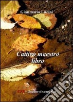 Cattivo maestro libro libro