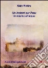 Un istant sur l'eau-Un istante sull'acqua. Ediz. bilingue libro