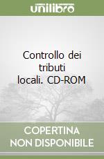 Controllo dei tributi locali. CD-ROM